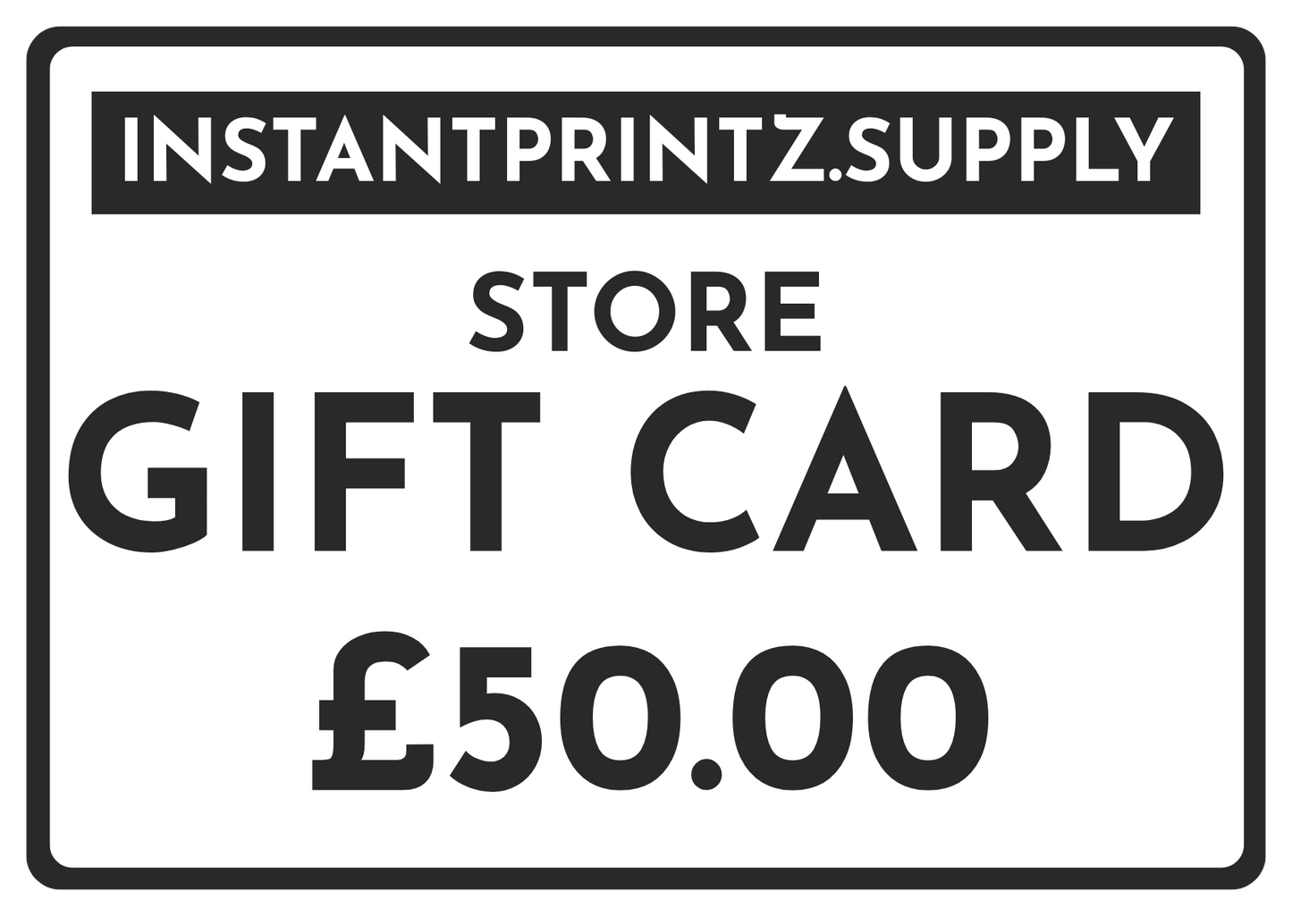 InstantPrintz.supply Store Gift Card